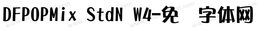 DFPOPMix StdN W4字体转换